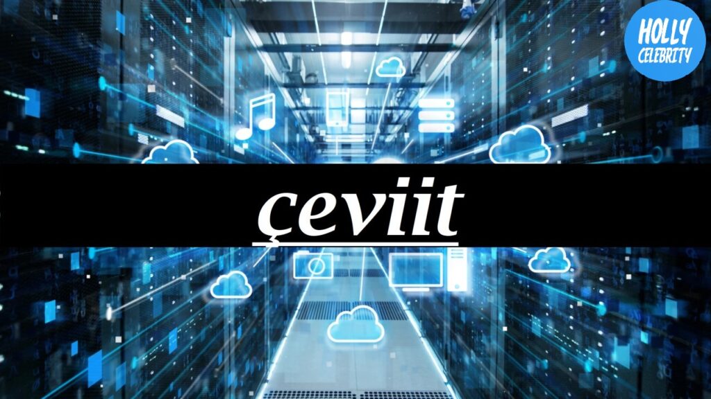 Çeviit: Revolutionizing the Digital Landscape